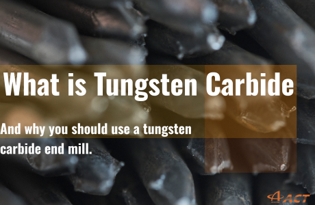 Why You Need a Tungsten Carbide Endmill For your CNC Mill